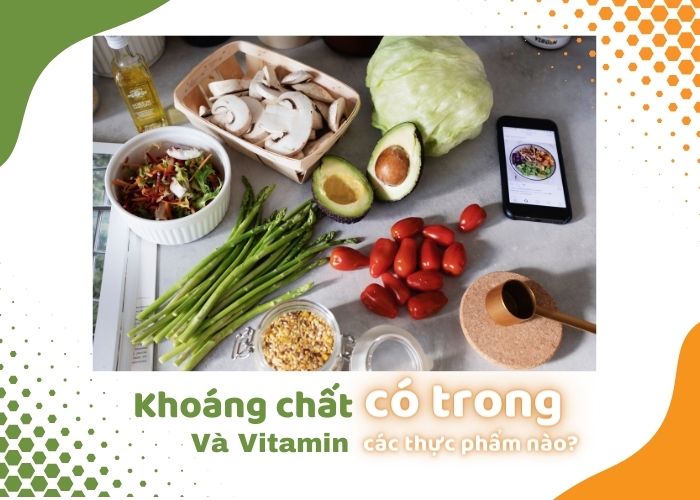 Thực phẩm chứa các vitamin và khoáng chất