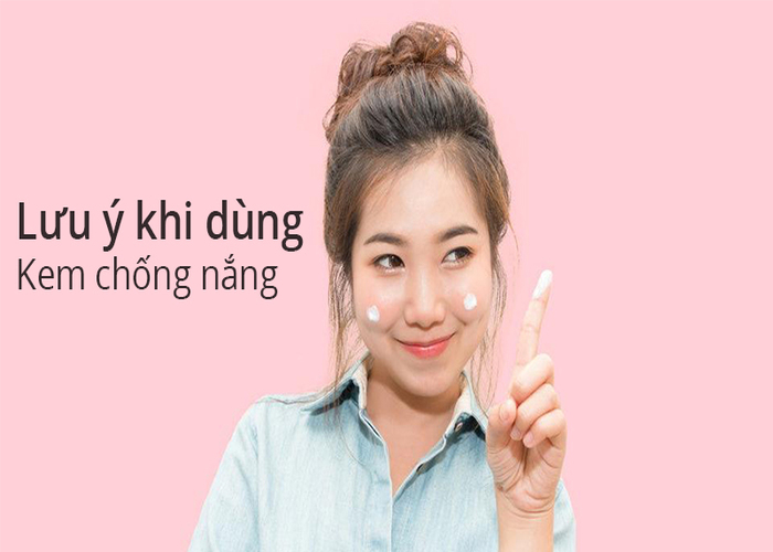Những lưu ý cơ bản khi sử dụng kem chống nắng