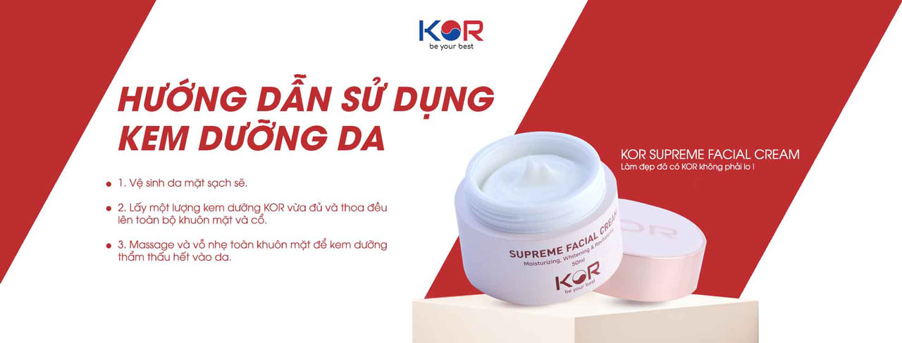 Hướng dẫn sử dụng kem dưỡng da KOR SUPREME FACIAL CREAM