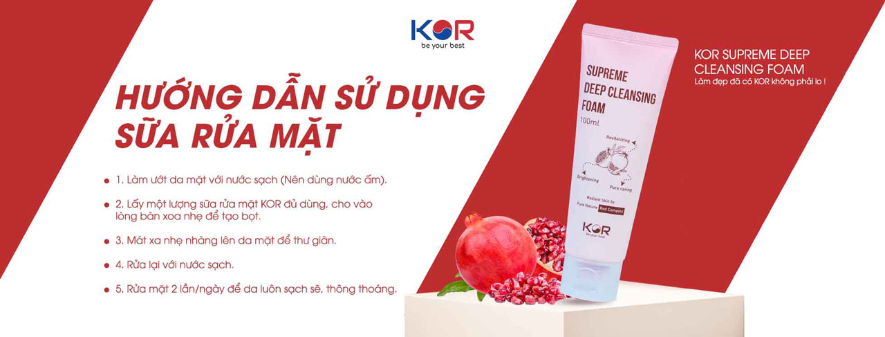 Hướng dẫn sử dụng sữa Rửa Mặt KOR Supreme Deep Cleansing Foam