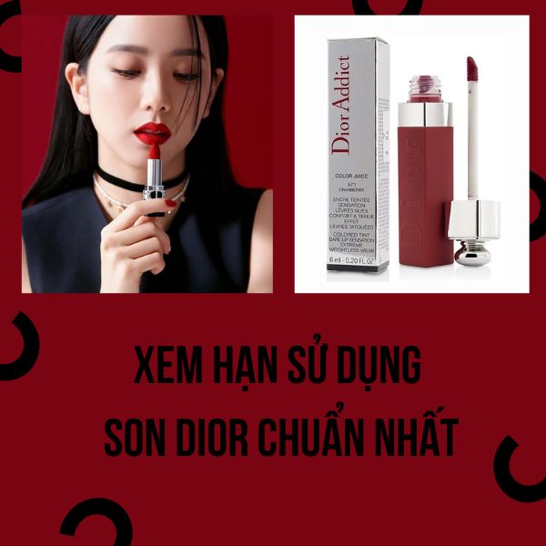 Xem hạn sử dụng của son Dior chuẩn nhất