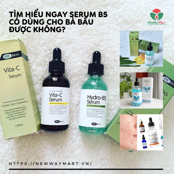 Tìm hiểu ngay Serum B5 có dùng cho bà bầu được không?
