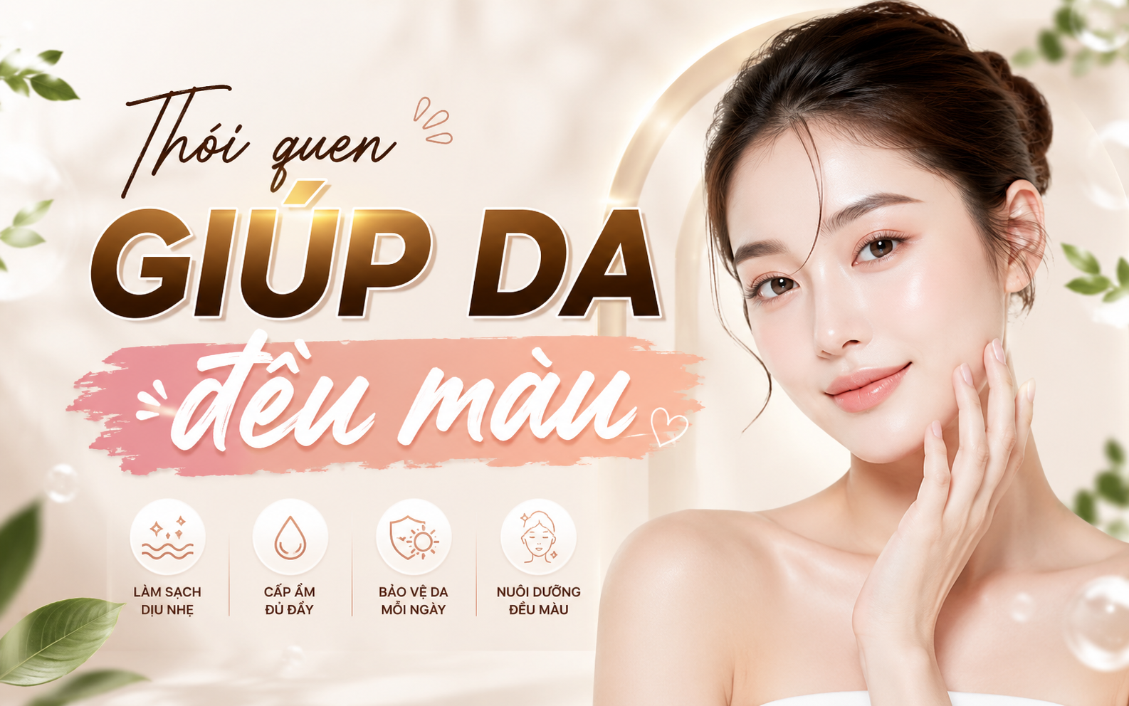 Thói Quen Giúp Da Đều Màu: 10 Bí Quyết Cho Làn Da Sáng Khỏe