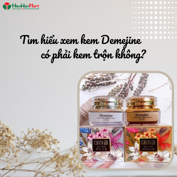 Tìm hiểu kem Demejine có phải kem trộn không? Có tốt không? Có bong da không?