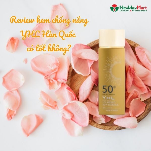 Review kem chống nắng YHL Hàn Quốc có tốt không?