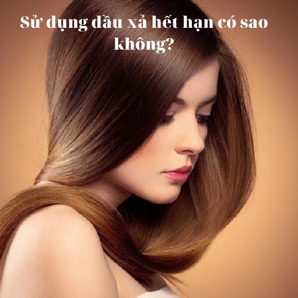Sử dụng dầu xả hết hạn có sao không? Dầu xả hết hạn có dùng được không?