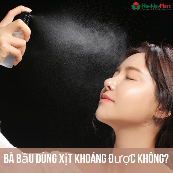 Top 10 xịt khoáng cho bà bầu tốt nhất hiện nay