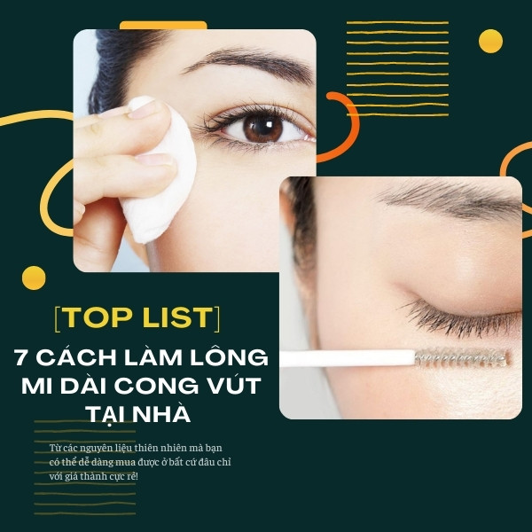 [TOP LIST] 7 Cách Làm Lông Mi Dài Cong Vút Tại Nhà Với Các Nguyên Liệu Thiên Nhiên