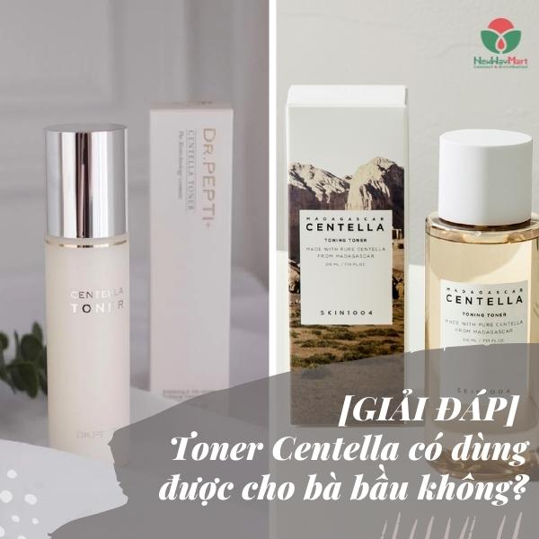 [GIẢI ĐÁP] Toner Centella có dùng được cho bà bầu không?