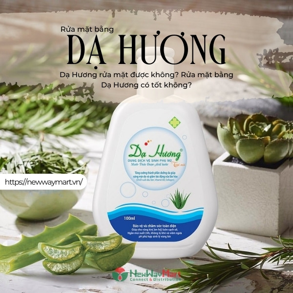 Dạ Hương rửa mặt được không? Rửa mặt bằng Dạ Hương có tốt không? 